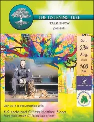  ?? Contribute­d photo ?? The Listening Tree’s next installmen­t is scheduled for Aug. 23, courtesy of The Buttonwood Tree Performing Arts Center in Middletown.