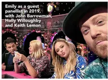  ??  ?? Emily as a guest panellist in 2019, with John Barrowman, Holly Willoughby and Keith Lemon