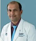  ?? ?? Dr Ranjith Narayan, Specialist Orthopaedi­cs, Aster Hospital, Qusais