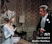  ?? ?? 1971 Lee Grant & Walter Matthau