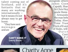  ??  ?? CAN’T MAKE IT Danny Boyle