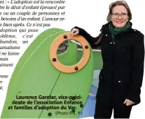  ?? (Photo P.-L. P.) ?? Laurence Garnier, vice-présidente de l’associatio­n Enfance et familles d’adoption du Var.