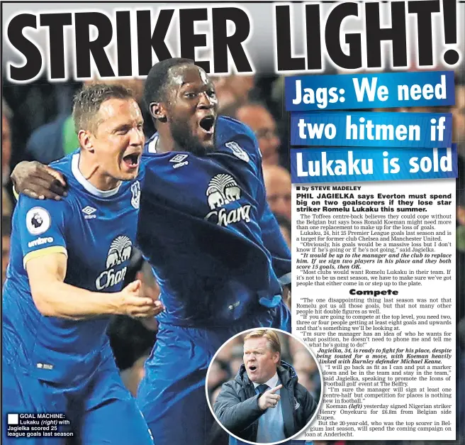  ??  ?? GOAL MACHINE: Lukaku (right) with Jagielka scored 25 league goals last season