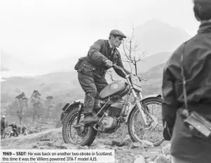  ??  ?? 1969 – SSDT: He was back on another two-stroke in Scotland, this time it was the Villiers powered 37A-T model AJS.