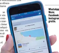  ??  ?? WhatsApp, Waze; Facebook e Instagram gratis.