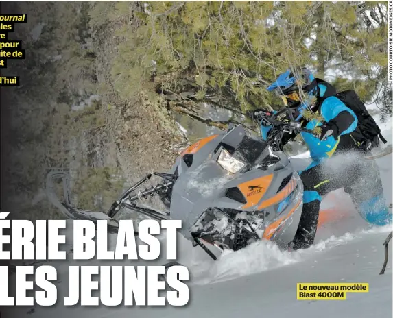  ??  ?? Le nouveau modèle Blast 4000M