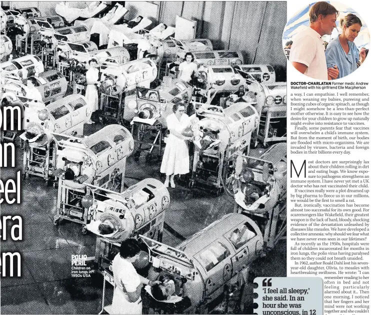  ??  ?? POLIO PERIL Children on iron lungs in 1950s USA DOCTOR-CHARLATAN