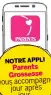  ??  ?? NOTRE APPLI Parents Grossesse vous accompagne jour après jour…