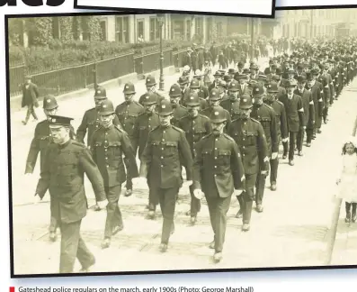  ??  ?? ■ Gateshead police regulars on the march, early 1900s (Photo: George Marshall)