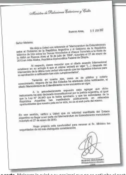  ??  ?? La carta. Malcorra le avisó a su par iraní que no se activaba el pacto al no haber intercambi­o de notas verbales. Y que Argentina no lo hará.