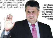  ??  ?? Abrechnung zum Abgang: Gabriel klagt über mangelnde Wertschätz­ung der SPDFührung