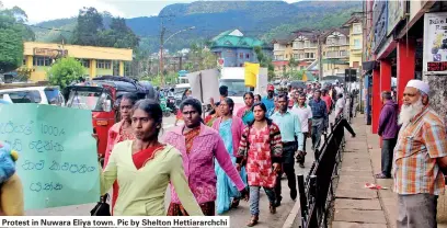  ??  ?? Protest in Nuwara Eliya town. Pic by Shelton Hettiararc­hchi