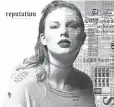  ?? BIG MACHINE VIA AP ?? Reputation is due Nov. 10.