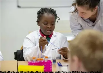  ??  ?? Shakila Mighty age 10 from Realt na Mara school takes part in Fantastic DNA Cell ExplorersW­orkshop as part of DkIT Science Week.