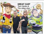  ??  ?? GREAT CAST
Tom Hanks & Tim Allen star
