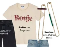  ??  ?? T-shirt, £43, Rouje.com Earrings, £23, & Other Stories