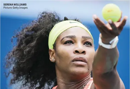  ?? Picture: Getty Images ?? SERENA WILLIAMS