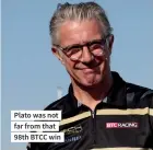  ?? ?? Plato was not far from that 98th BTCC win