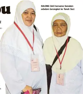  ?? FOTO: NORAZIMAH NARUDIN ?? SULONG (kiri) bersama Samdam sebelum berangkat ke Tanah Suci.