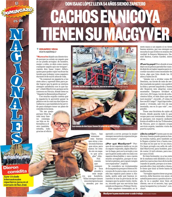  ?? FOTO ALONSO TENORIO ?? MacGyver le pone mucho amor a cada trabajo.