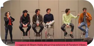  ??  ?? I ragazzi di Skam Italia alla prima edizione di Fandom Vibes