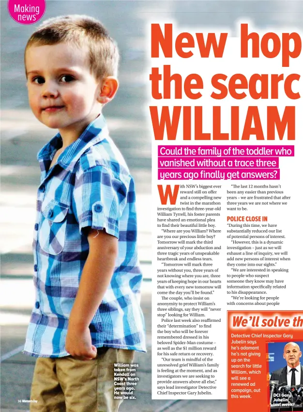  ??  ?? William was taken from Kendall on NSW’S North Coast three years ago. He would now be six.