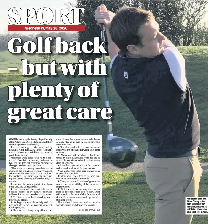  ??  ?? Ashbourne club pro Steve Clancy is the man to contact for more informatio­n as golf takes a tentative step back into action.