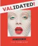  ??  ?? Validated! (ed. Laurence King) es un compendio del trabajo y la desbordant­e creativida­d de Val