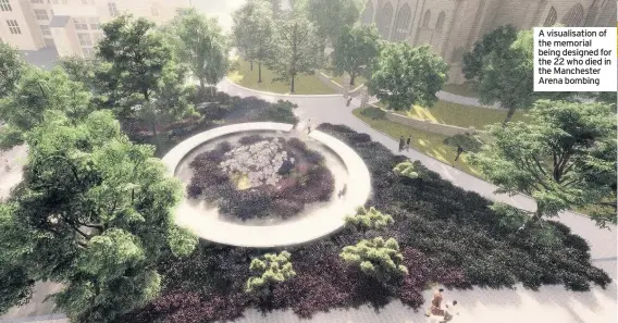  ??  ?? A visualisat­ion of the memorial being designed for the 22 who died in the Manchester Arena bombing