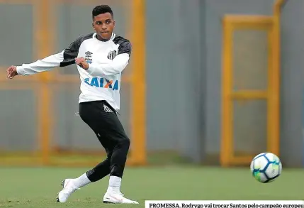  ??  ?? PROMESSA. Rodrygo vai trocar Santos pelo campeão europeu