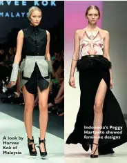  ??  ?? A look by Harvee Kok of Malaysia Indonesia’s Peggy Hartanto showed feminine designs