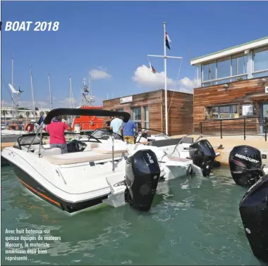  ??  ?? Avec huit bateaux sur quinze équipés de moteurs Mercury, le motoriste américain était bien représenté…