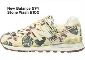  ??  ?? New Balance 574 Stone Wash £100