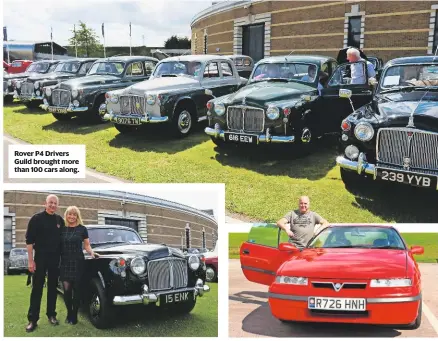  ??  ?? Rover P4 Drivers Guild brought more than 100 cars along. Graham Keesey and partner Kim with their 1958 Rover 75. Simon Ough had picked up his 1998 Calibra V6 a week earlier.