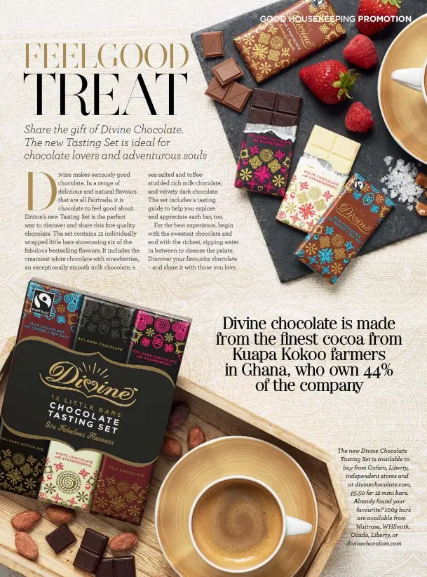  ??  ?? The new Divine Chocolate Tasting Set is available to buy from Oxfam, Liberty, independen­t stores and at divinechoc­olate.com, £5.50 for 12 mini bars. Already found your favourite? 100g bars are available from Waitrose, Whsmith, Ocado, Liberty, or...