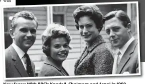  ??  ?? New faces: With BBC’s Kendall, Chalmers and Aspel in 1960