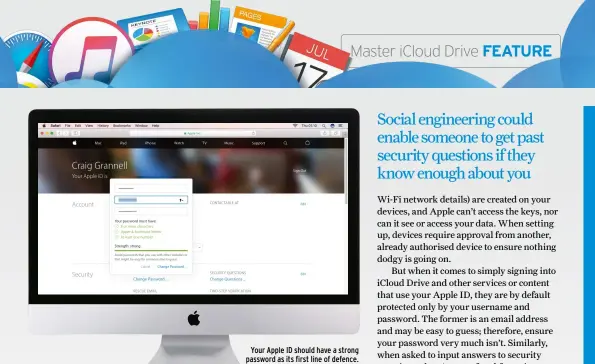  ??  ?? Your Apple ID should have a strong password as its first line of defence.