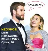  ??  ?? NEOSPOSI Liam Hemsworth, 29, con Miley Cyrus, 26.