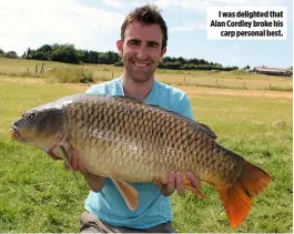 ??  ?? I was delighted that Alan Cordley broke his carp personal best.