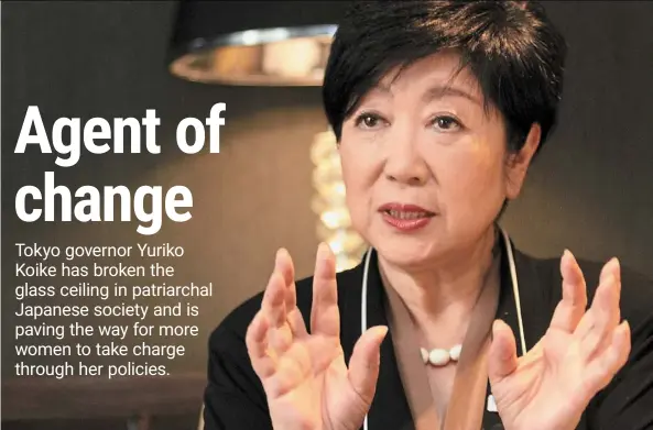  ?? — shaari Chemat/the star ?? Koike wants to get more women in decision-making positions in government as well as corporatio­ns.