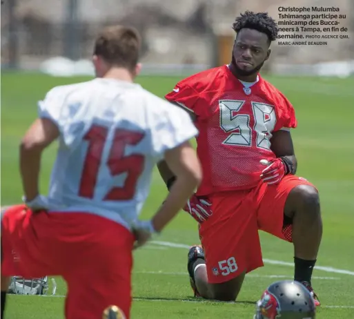  ??  ?? Christophe Mulumba Tshimanga participe au minicamp des Buccaneers à Tampa, en fin de semaine.