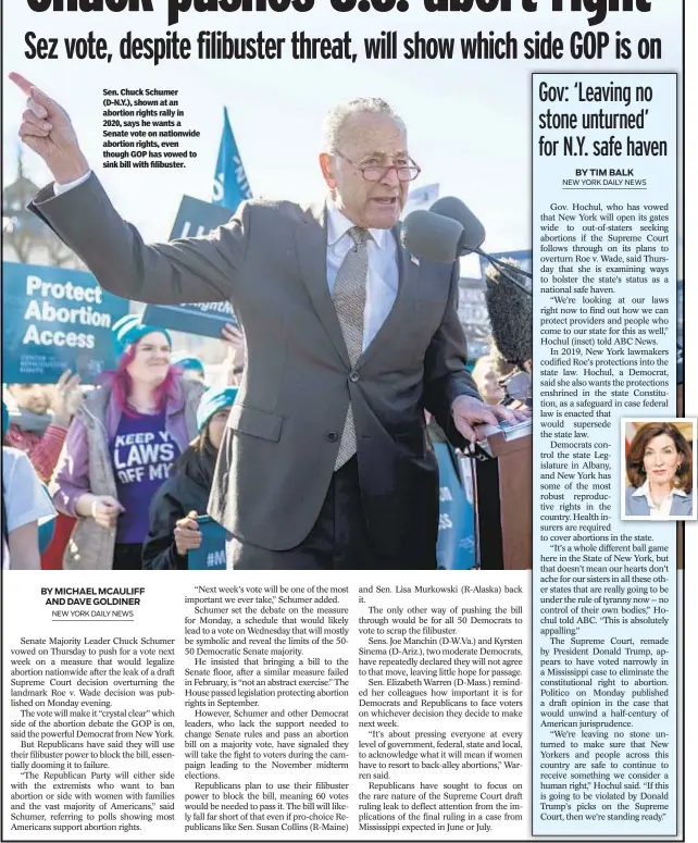  ?? ?? Sen. Chuck Schumer (D-N.Y.), shown at an abortion rights rally in 2020, says he wants a Senate vote on nationwide abortion rights, even though GOP has vowed to sink bill with filibuster.