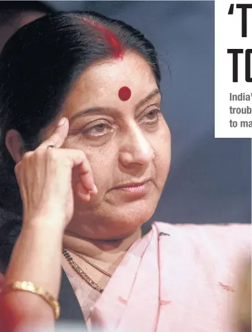  ??  ?? ABOVE Sushma Swaraj turned 65 this month and shows no signs of slowing down, even after a kidney transplant in December.