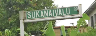  ??  ?? Sukanaival­u Road in Nabua, Suva.