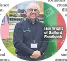  ??  ?? Iain Wight of Salford Foodbank