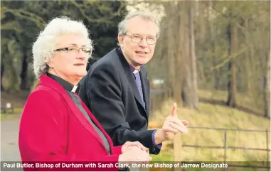  ??  ?? Paul Butler, Bishop of Durham with Sarah Clark, the new Bishop of Jarrow Designate