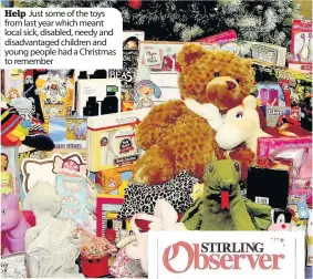  ??  ?? Help Just some of the toys from last year which meant local sick, disabled, needy and disadvanta­ged children and young people had a Christmas to remember