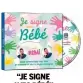  ??  ?? “JE SIGNE AVEC BÉBÉ”, de Rémi. Avec CD audio.