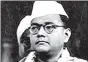  ??  ?? Netaji Subhas Chandra Bose