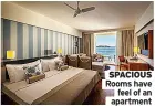  ?? ?? SPACIOUS Rooms have
feel of an apartment